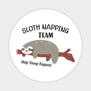 Sloth napping team - nap sleep repeat Magnet